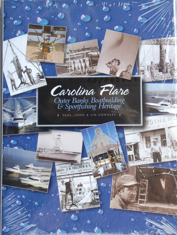 Carolina Flare: Outer Banks Boatbuilding and Sportfishing Heritage